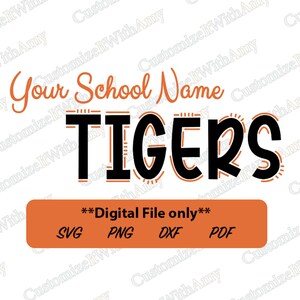 Puede incluir: Descarga digital de un diseño para una mascota de escuela. El diseño presenta el texto "Your School Name Tigers" en negro con contornos naranjas. El texto está en una fuente de estilo retro. El diseño está disponible en los formatos SVG, PNG, DXF y PDF.