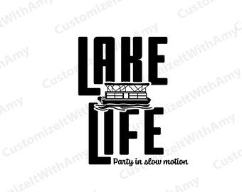Pontoon Lake Life SVG: Party in Slow Motion (Digital Files)
