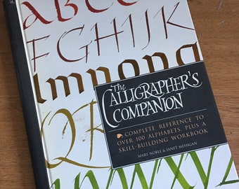 The Calligraphers Companion calligraphy how to font refernce workbook over 100 fonts!
