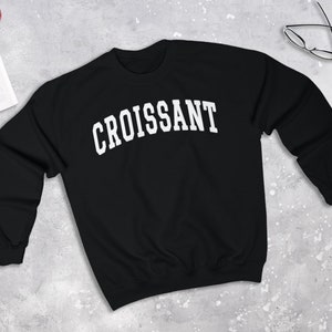 Croissant Sweatshirt, Croissant Sweater (Unisex)