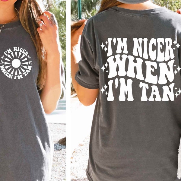 I'm Nicer When I'm Tan SVG, png, Summer cutting file, Trendy png, Beach sublimate digital download