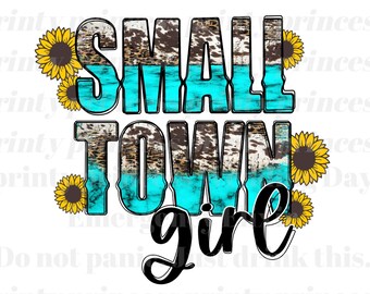 Small Town Girl PNG - Vintage Country Sublimation Design - Western png file - Retro Download - Cowgirl Png - Country Shirt Design png Files
