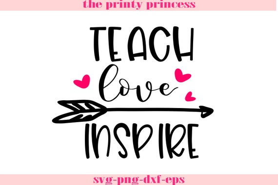 Download Teach Love Inspire Svg Teacher Svg Teacher Shirt Png Tiny Etsy