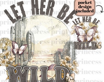 Hippie PNG - Wild Sublimation Design - Vintage Spiritual Design - Let Her Be Wild png Instant Download - Retro Shirt Designs - Trendy Pngs