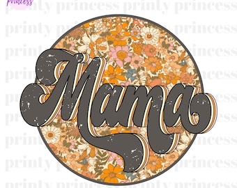Floral Mama PNG, Retro Mama Png, Groovy Boho Sublimation, png, mom png, Mothers Day PNG, Mom Sublimation Design, Mama Shirt, Design Download