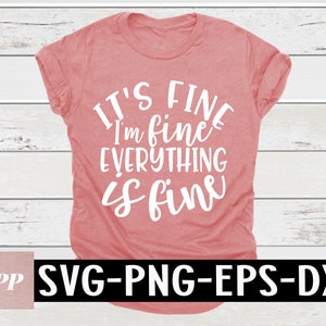 Está tudo bem, estou bem, está tudo bem svg - Arquivo de corte engraçado - SVG engraçado - svg - dxf - eps - png - Silhueta - Cricut - Arquivo digital