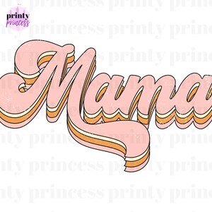 Mama PNG, Retro Mama Png, Boho Sublimation, png, mom png, Mothers Day PNG, Mom Sublimation Design, Mama Shirt, Design Download
