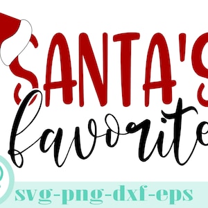 Santa svg, Christmas svg, Santas favorite cut file, png, dxf, eps