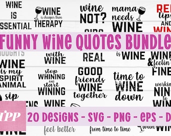 Wine Bundle Svg, Wine Svg, Wine Sayings Svg, Wine Glass Svg, Drinking Svg, Wine Svg Files, Wine Quote Svg, Svg Bundle, Svg for Wine Glass