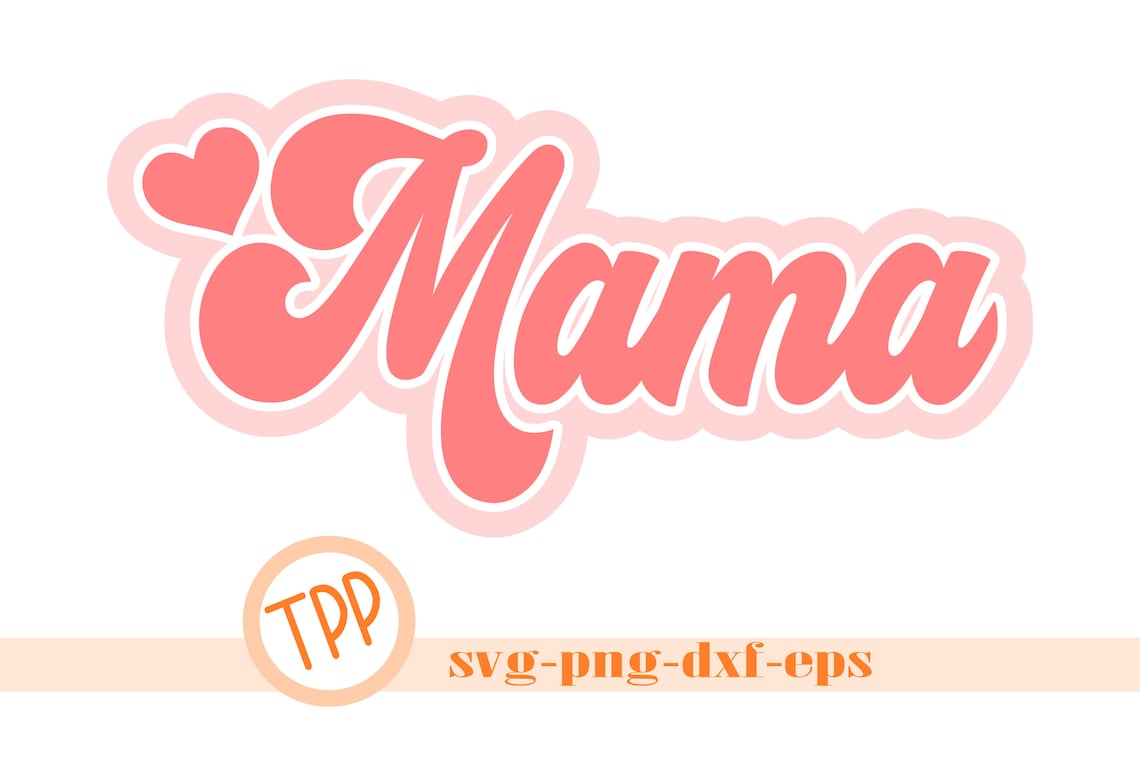 Mom Svg Mama Cut File Mom Sublimation File Mama Cutting - Etsy
