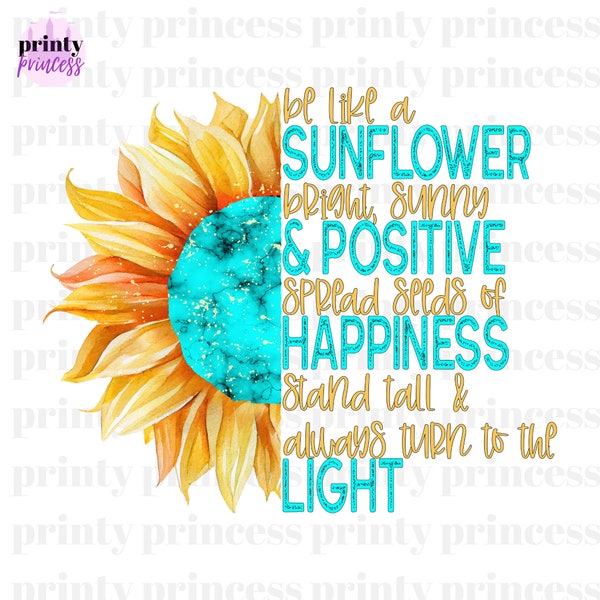 Turquoise png, Sunflower PNG, Sunflower, Sunflower Quote png, Western Png, Shirt PNG, Sublimation Design Download, Digital Download, Western