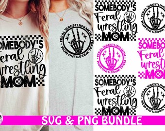 May include: A collection of SVG and PNG graphics featuring the text "SOMEBODY'S Feral wrestling MOM". The designs include a skeleton hand making a peace sign, surrounded by stars, and a checkered pattern. The color palette includes black, white, and pink.