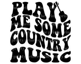 Play Me Some Country Music PNG and SVG by The Printy Princess