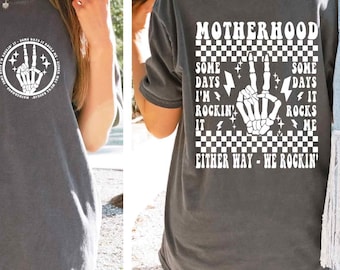 Motherhood some days I rock it SVG, retro motherhood sublimation design, trendy front and back design, funny motherhood rock skeleton png