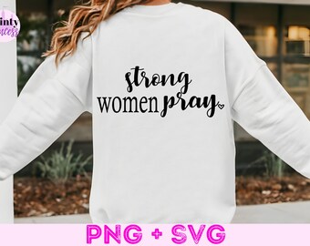 May include: White sweatshirt with the text "strong women pray" in black cursive lettering with a small heart symbol.