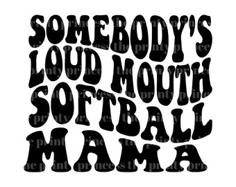 La boca fuerte de alguien Softball Mama PNG y SVG por The Printy Princess