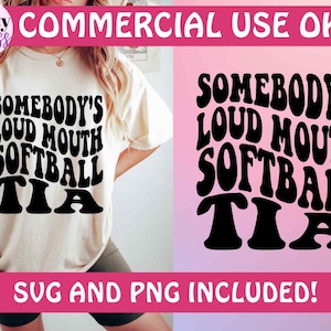 Somebody&#39;s Loud Mouth Softball Tia PNG and SVG by The Printy Princess