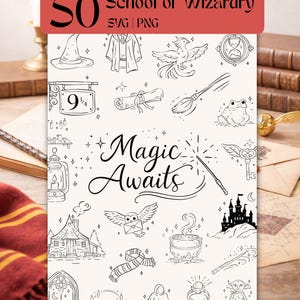 May include: A black and white illustration featuring 50 School of Wizardry SVG and PNG images. The design includes a sorting hat, a broom, a castle, and the words "Magic Awaits".