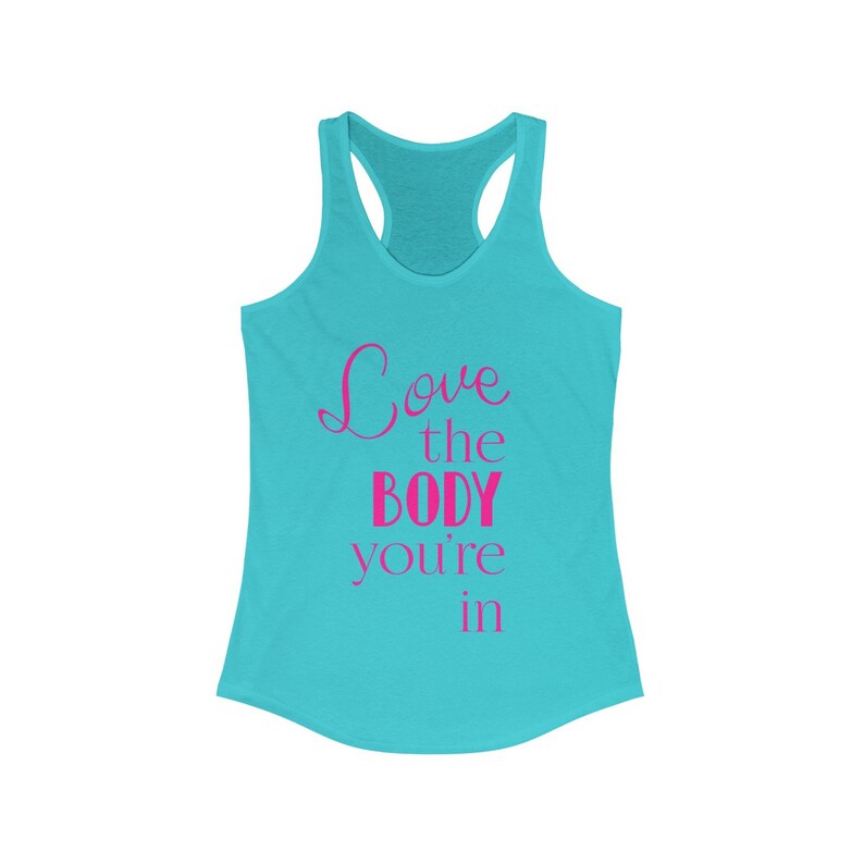 Womens RacerBack Tank Top Love the Body You're In Exercise image 0