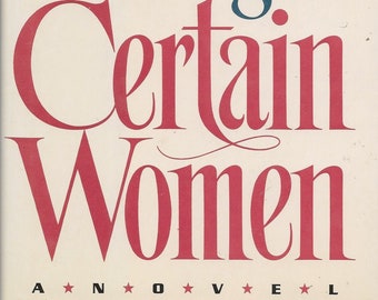 Certain Women: A Novel, by Madeleine L'Engle (first edition)