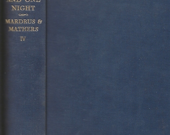 The Book of the Thousand Nights and One Night, Vol. IV, by Dr. J. C. Mardrus and Powys Mathers (Arabian Knights)