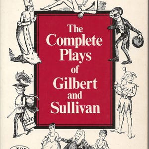 The Complete Plays of Gilbert and Sullivan (William S Gilbert and Arthur S Sullivan)
