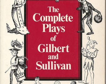 The Complete Plays of Gilbert and Sullivan (William S Gilbert and Arthur S Sullivan)