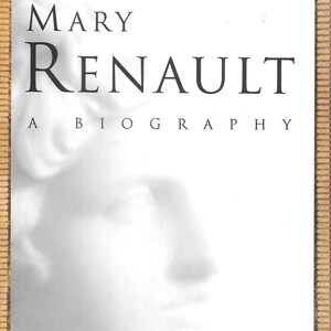 May include: A book cover featuring the title "MARY RENAULT" in large, black serif font. Below, the text "A BIOGRAPHY" is in a smaller font. A faded image of a face is in the background. The author's name, "DAVID SWEETMAN", is at the bottom.