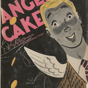 May include: A book cover with the title "Angel Cake" in pink letters. The author, P.G. Wodehouse, is listed at the top of the cover. The cover features a man with blonde hair and a wing behind him.