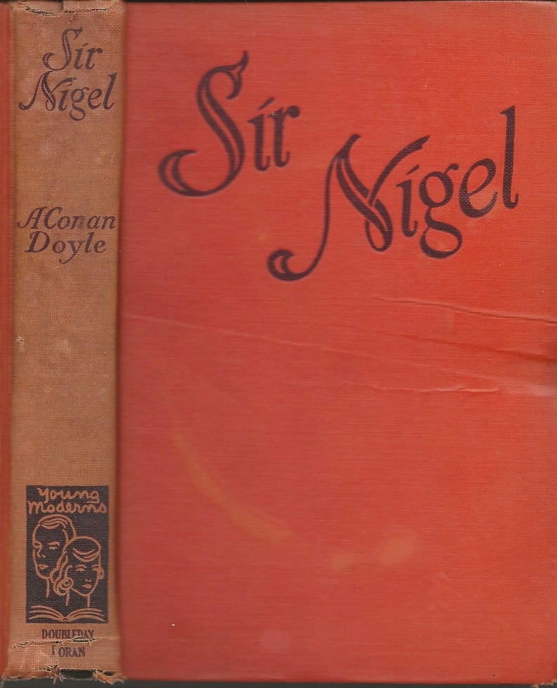 The Lost World Professor Challenger, and Sir Nigel by Sir Arthur Conan Doyle Sir Nigel