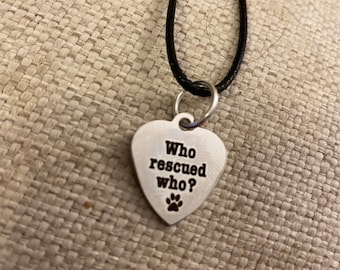 Dog necklace, dog mom, adopt, animals, animal jewelry, rescue mom, pets, free shipping, who rescued who, rescue mom gift