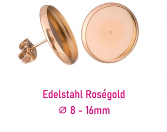 10 x rosèvergoldete Edelstahl Ohrstecker Rohlinge mit Fassung 8 - 16mm (Auswahl) inkl. Ohrstopper Ohrsteckerfassung Ohrsteckerrohling