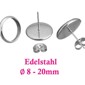 10 x Edelstahl Ohrstecker Rohlinge mit Fassung 8 20mm Auswahl, inkl. Edelstahl Ohrstopper, Ohrsteckerfassung, Cabochonfassung, Silbern Bild 1