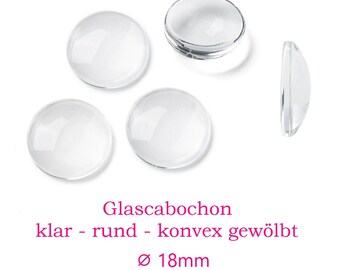 10 x runde Glascabochons 18mm klar, transparent, durchsichtig, oben leicht gewölbt, flache Unterseite / Cabochon Glascabochon