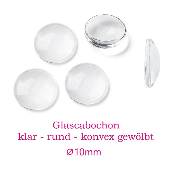 10 x runde Glascabochons 10mm klar, transparent, durchsichtig, oben leicht gewölbt, flache Unterseite / Cabochon Glascabochon