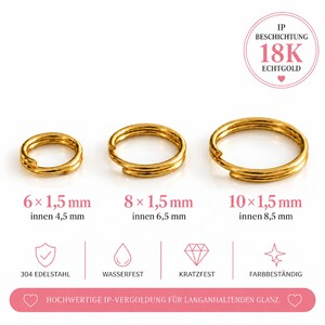 Könnte beinhalten: Drei goldfarbene Metall-Spaltringe in den Größen 6x1,5 mm, 8x1,5 mm und 10x1,5 mm. Der Text gibt 18K Gold IP-Beschichtung, 304 Edelstahl, Wasserfestigkeit, Kratzfestigkeit und Farbbeständigkeit an. Innendurchmesser von 4,5 mm, 6,5 mm und 8,5 mm.