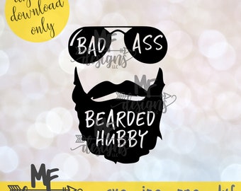 Bad Ass Bearded Hubby SVG / Bad Ass Hubby SVG / Bearded Hubby SVG / Father's Day Digital Download / Husband Digital Download Clip Art