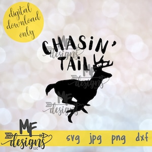 Chasin&#39; Tail SVG Cut File for Kids / Buck Running SVG File / Boys Deer Cut File / Hunting Life for Boys SVG / Chasing Tail Digital File