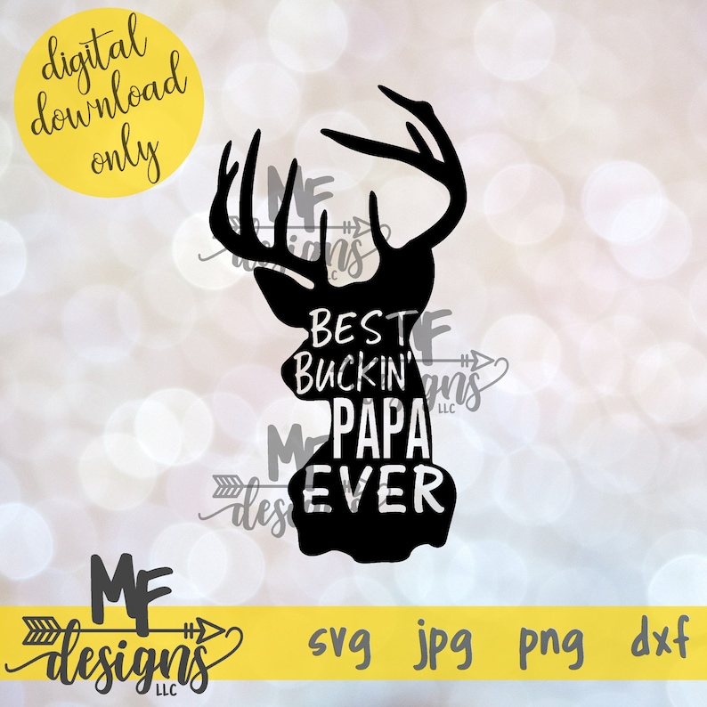 Download Best Buckin' Papa SVG File / Digital Download for Papa ...