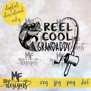 Reel Cool Grandaddy SVG / Real Cool Grandaddy Digital File / Fishing Grandaddy SVG File / Digitale Download Vaderdag