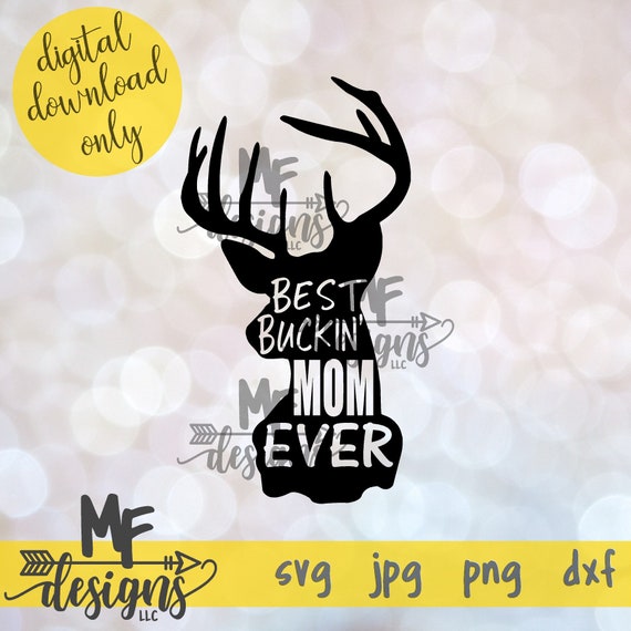 Download Best Buckin Mom Svg File Digital Download For Mom Etsy