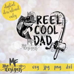 Reel Cool Dad SVG / echte coole Papa digitale Datei / Angeln Papa SVG-Datei / digitaler Download Vatertag / Angeln Rod für Papa SVG