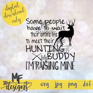 Hunting Buddy SVG Cut File / Deer Hunter Cut File / Hunting Buddy with Dad Mom SVG Cut File / Instant Download Clip Art SVG