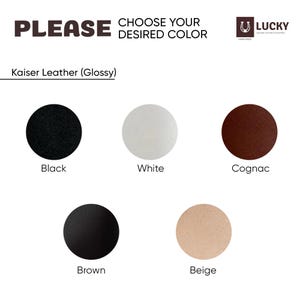 May include: PLEASE CHOOSE YOUR DESIRED COLOR. Kaiser Leather (Glossy). Five color swatches: black, white, cognac, brown, and beige.
