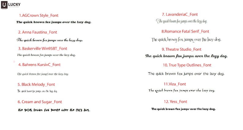 May include: A white background with red text listing 12 different font styles. Each font style is displayed with the phrase "The quick brown fox jumps over the lazy dog." in that font style.