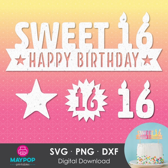 Download Sweet 16 Birthday Cake Topper Svg Etsy