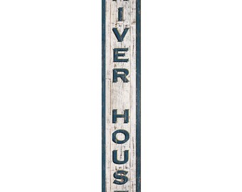 River House Shabby Vertical Sign BLO5
