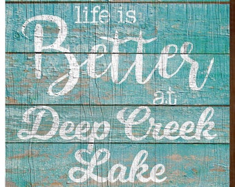 Better at Deep Creek Lake Teal | Wall Art Print on Real Wood