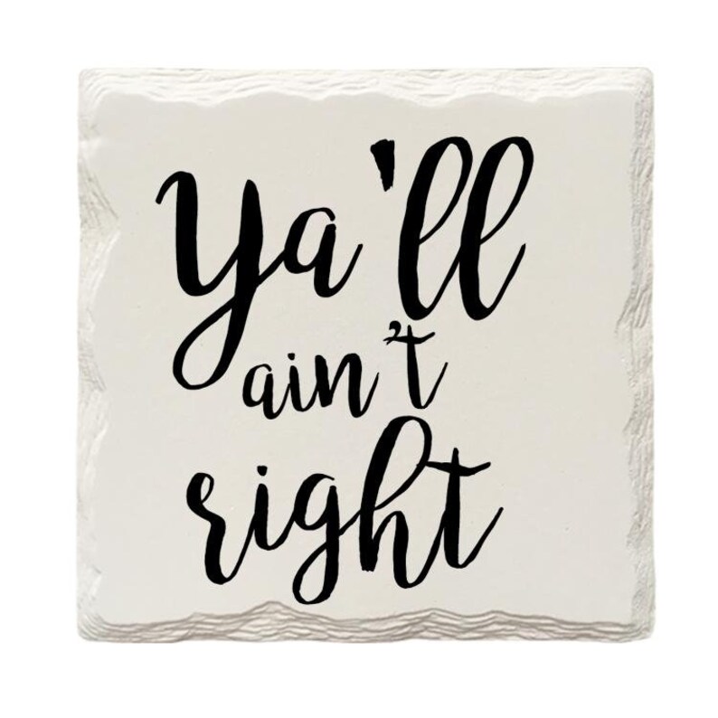 Y/'all Ain/'t Right Drink Coaster Set
