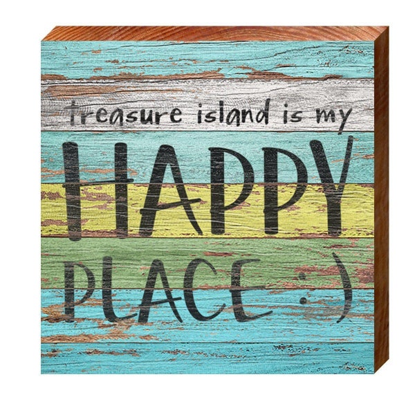 Treasure Island, Florida Happy Place Phrase Wooden Sign | Wall Art Print on Real Wood